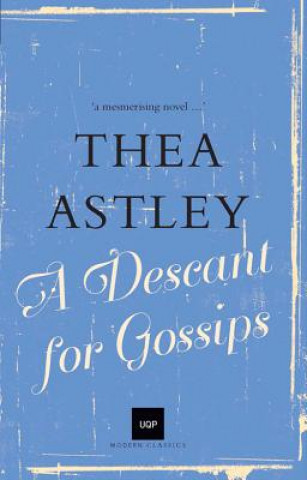 Βιβλίο Descant for Gossips Thea Astley