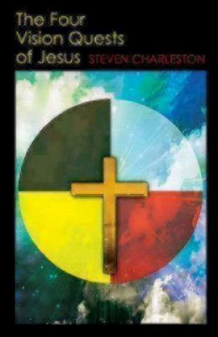 Книга Four Vision Quests of Jesus Steven Charleston