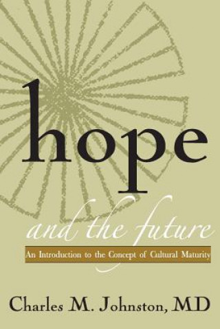 Boek Hope and the Future Charles M Johnston MD