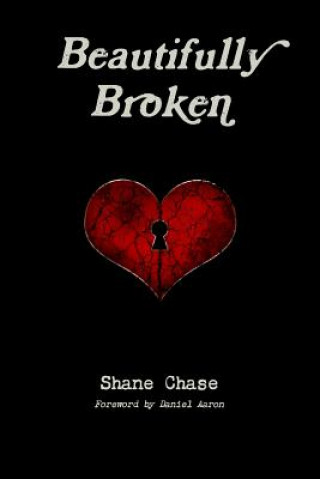 Knjiga Beautifully Broken Shane Chase