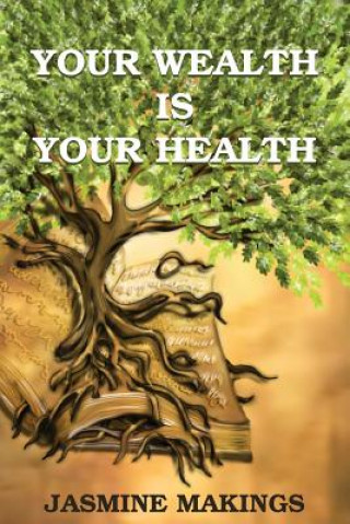 Книга Your Wealth is your Health Jasmine Makings