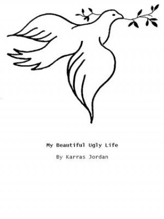 Книга My Beautiful Ugly Life Karras Jordan