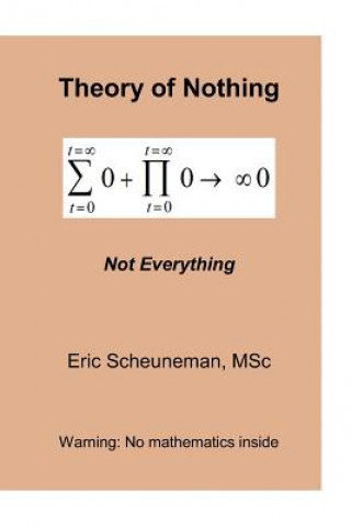 Carte Theory of Nothing: Not Everything Eric Scheuneman