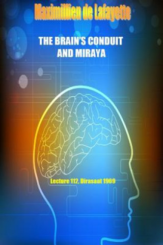 Kniha Brain's Conduit and Miraya. Lecture 112, Dirasaat 1969 Maximillien De Lafayette