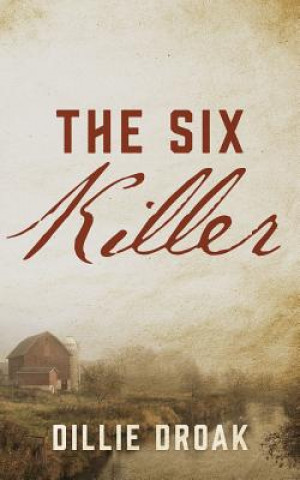Könyv Six Killer Dillie Droak