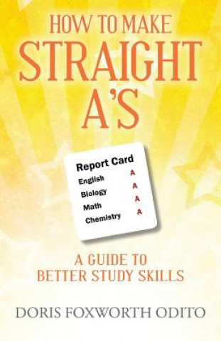 Kniha How To Make Straight A's Doris Foxworth Odito