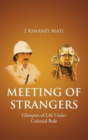 Kniha Meeting of Strangers J Kimanzi Mati