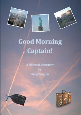 Kniha Good Morning Captain! Doug Burgum