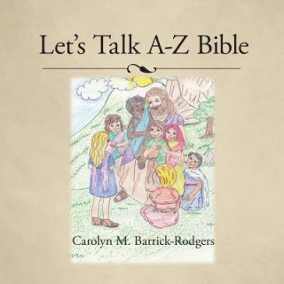 Livre Let's Talk A-Z Bible Carolyn M Barrick-Rodgers