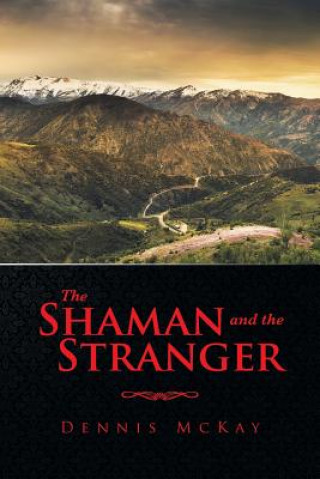 Carte Shaman and the Stranger Dennis McKay
