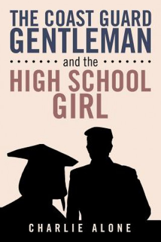 Buch Coast Guard Gentleman and the High School Girl Charlie Alone