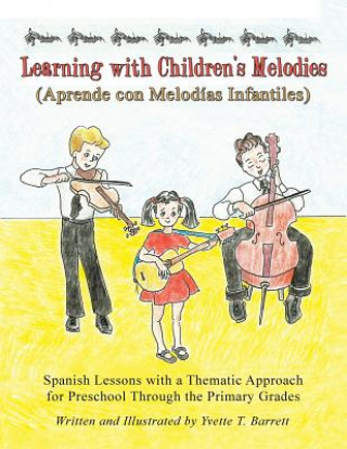 Kniha Learning with Children's Melodies/Aprende con Melodias Infantiles Yvette T Barrett