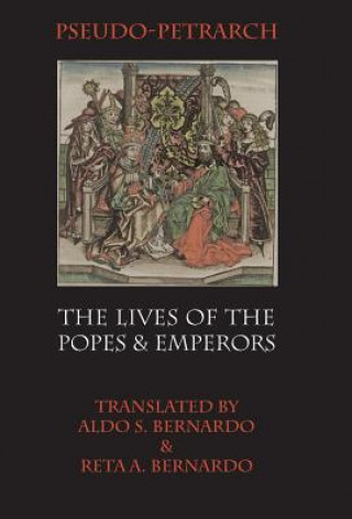 Kniha Lives of the Popes and Emperors Pseudo- Petrarch