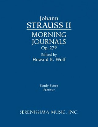 Kniha Morning Journals, Op.279 Johann Jr Strauss