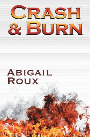 Książka Crash & Burn Abigail Roux