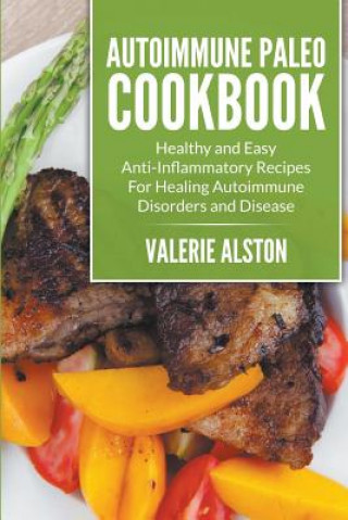 Carte Autoimmune Paleo Cookbook Valerie Alston