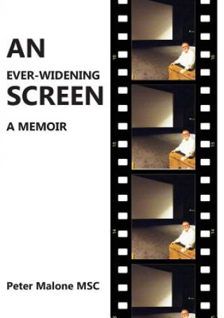 Kniha Ever-Widening Screen Peter Malone