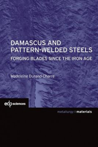 Knjiga Damascus and pattern-welded steels Madeleine Durand-Charre