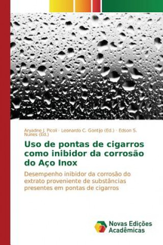 Книга Uso de pontas de cigarros como inibidor da corrosao do Aco Inox Picoli Aryadne J