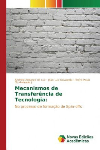 Книга Mecanismos de Transferencia de Tecnologia De Andrade Jr Pedro Paulo