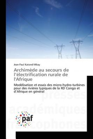 Kniha Archimede Au Secours de L Electrification Rurale de l'Afrique Katond Mbay Jean Paul