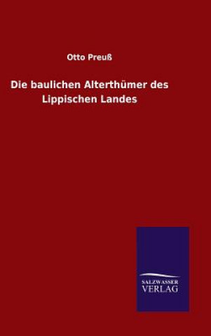 Kniha Die baulichen Alterthumer des Lippischen Landes Otto Preuss