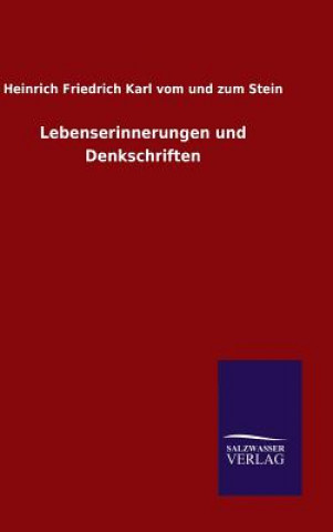 Könyv Lebenserinnerungen und Denkschriften Heinrich F K Vom Und Zum Stein