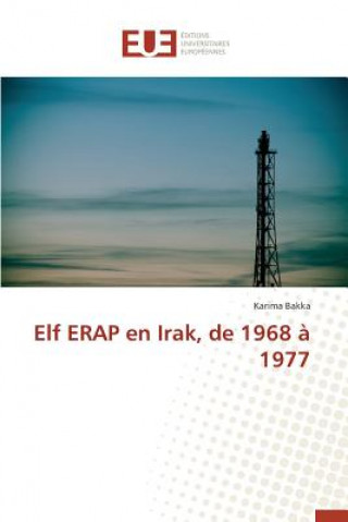 Carte Elf Erap En Irak, de 1968 A 1977 Bakka Karima