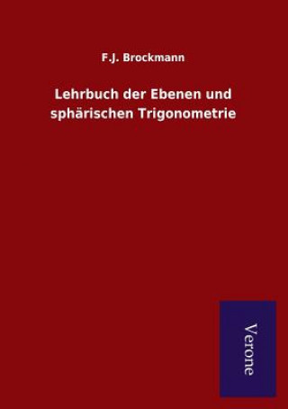 Livre Lehrbuch der Ebenen und spharischen Trigonometrie F J Brockmann