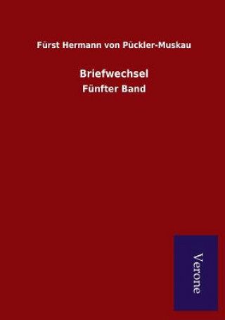 Kniha Briefwechsel Furst Hermann Von Puckler-Muskau