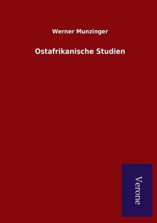 Kniha Ostafrikanische Studien Werner Munzinger