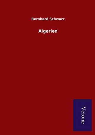 Könyv Algerien Bernhard Schwarz
