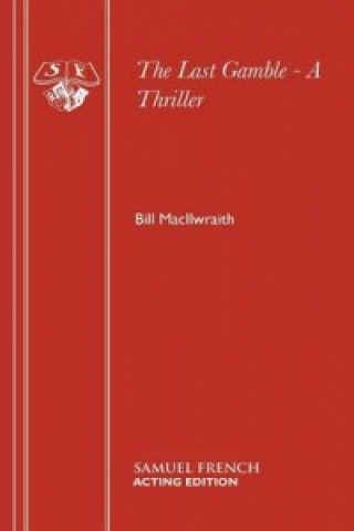 Knjiga Last Gamble Bill Macilwraith
