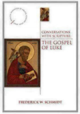 Carte Conversations with Scripture Frederick W. Schmidt
