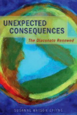 Knjiga Unexpected Consequences Susanne Watson Epting