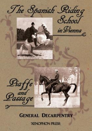 Kniha 'Spanish Riding School' and 'Piaffe and Passage' by Decarpentry General Albert Decarpentry