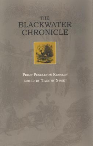 Kniha Blackwater Chronicle Philip P. Kennedy