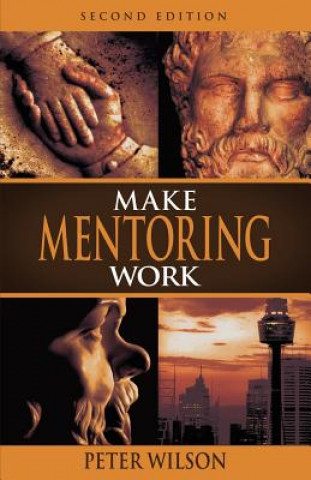 Knjiga Make Mentoring Work 2/e Peter Wilson