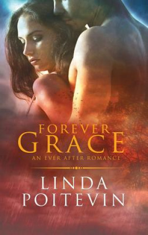 Knjiga Forever Grace Linda Poitevin