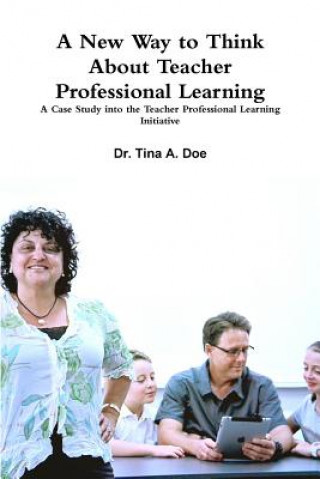 Carte New Way to Think About Teacher Professional Learning: Tina Doe
