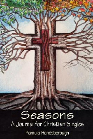 Könyv Seasons: A Journal for Christian Singles Pamula Handsborough