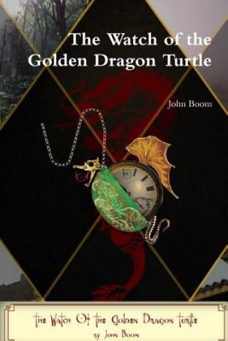 Carte Watch of the Golden Dragon Turtle John Boom