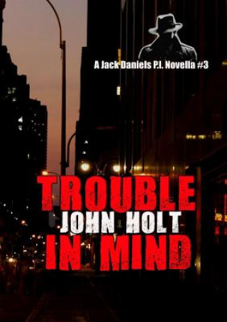 Книга Trouble in Mind John Holt