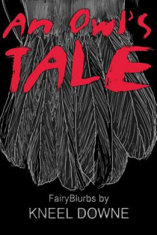 Könyv Owl's Tale Kneel Downe