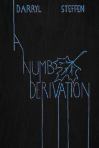 Könyv Numb Derivation Darryl Steffen