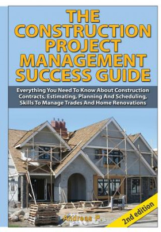 Kniha Construction Project Management Success Guide Andreas P