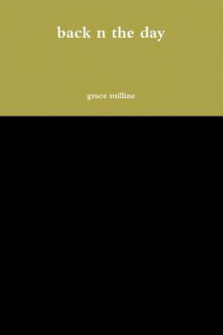 Libro Back n the Day grace milline