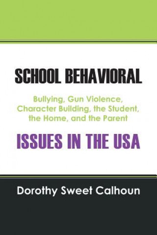 Carte School Behavioral Issues in the USA Dorothy Sweet Calhoun