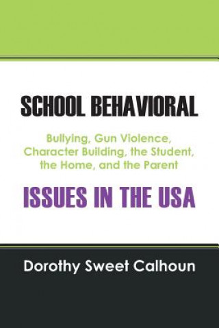 Kniha School Behavioral Issues in the USA Dorothy Sweet Calhoun