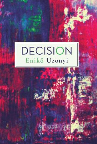 Kniha Decision Enik Uzonyi